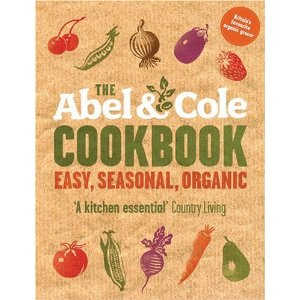 The Abel and Cole Cookbook: Easy, Seasonal, Organic