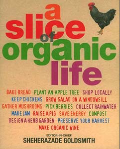 A Slice of Organic Life: Get closer to the soil without going the whole hog